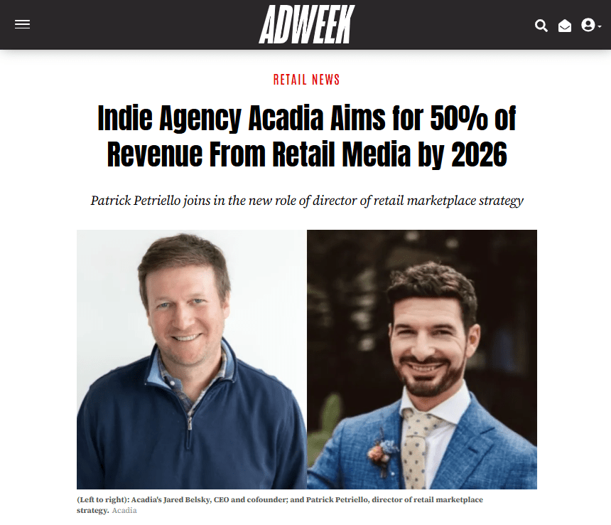 indie agency acadia aims for 50% of revenue from retail media by 2026 indie agency acadia aims for 50% of revenue from retail media by 2026
